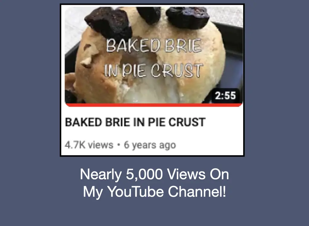 Baked Brie - Nearly 5,000 Views On My YouTube Channel - Whisk and Dine!
