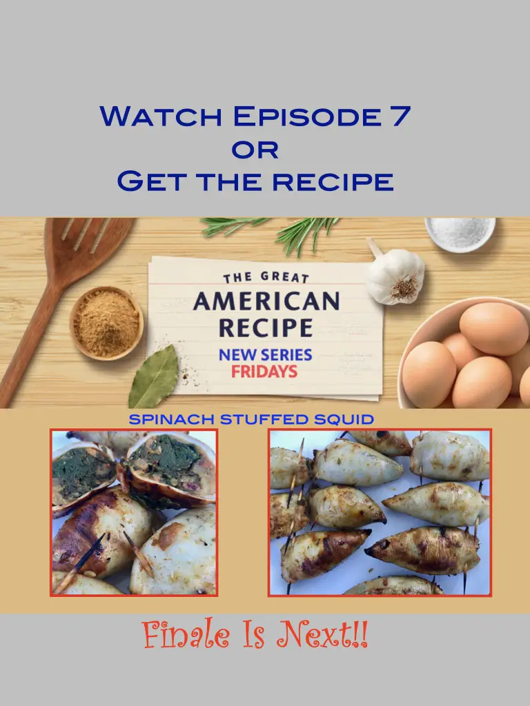 Episode 7 Of The Great American Recipe On PBS Was Epic As I Made My Stuffed Squid!