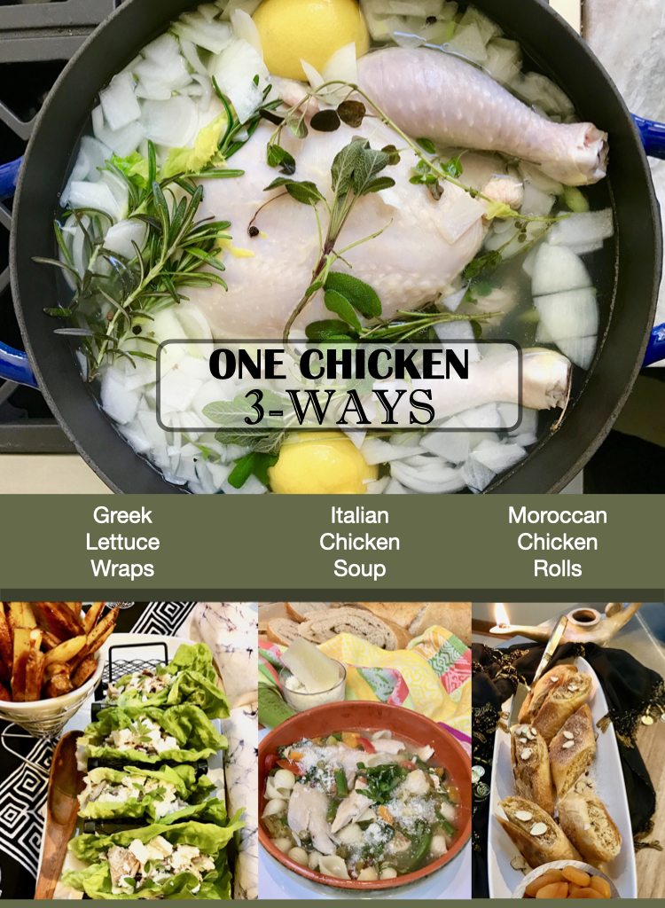 1-Whole Chicken 3-Meals - Greek Lettuce Wraps. Italian Chicken Soup. Moroccan Chicken Rolls. 