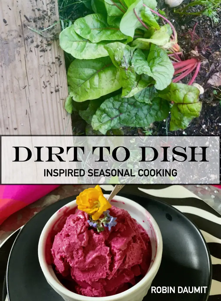 Dirt To Dish - Inspired Seasonal Cooking