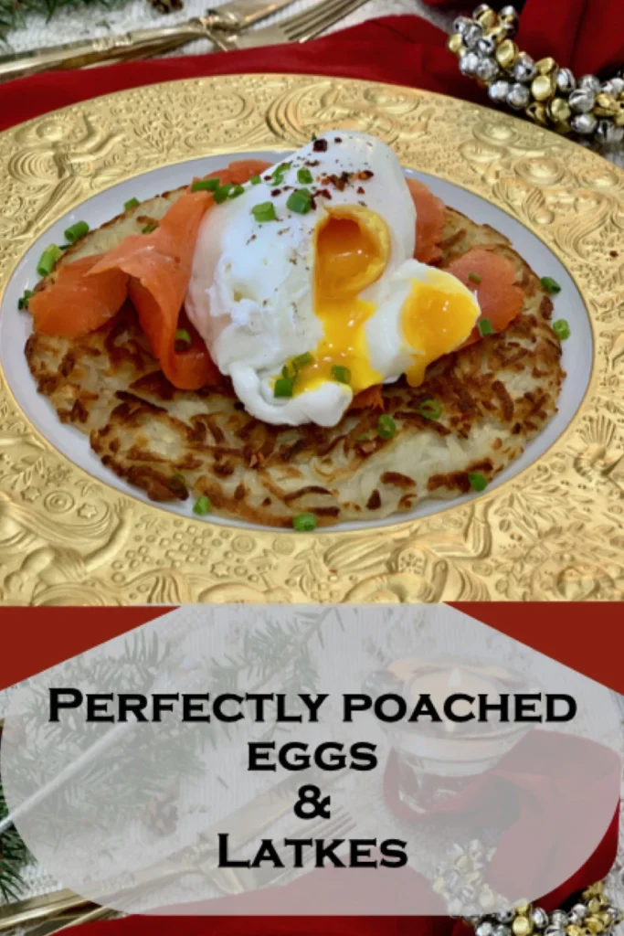 Perfectly Poached Eggs and Latkes with Smoked Salmon